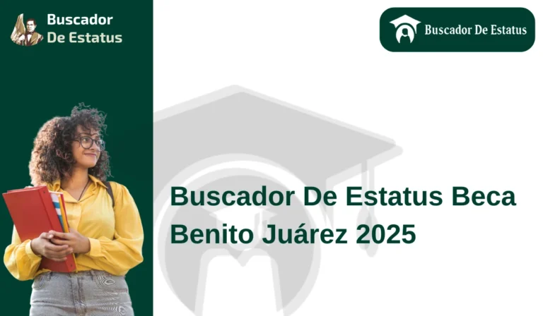 Buscador De Estatus Beca Benito Juárez 2025