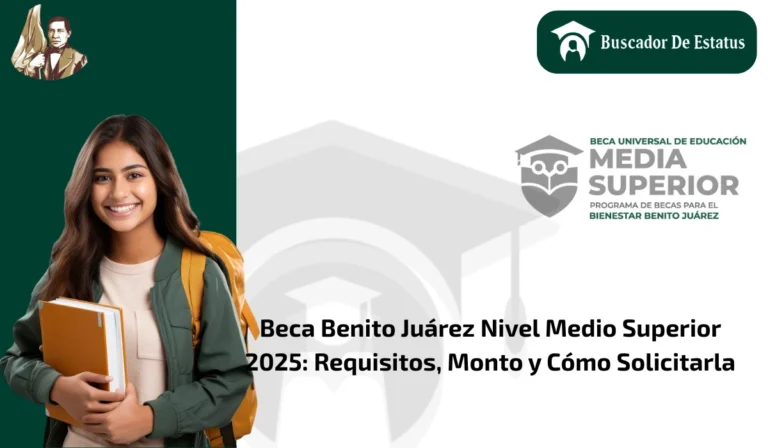 Beca Benito Juárez Nivel Medio Superior 2025: Requisitos, Monto y Cómo Solicitarla
