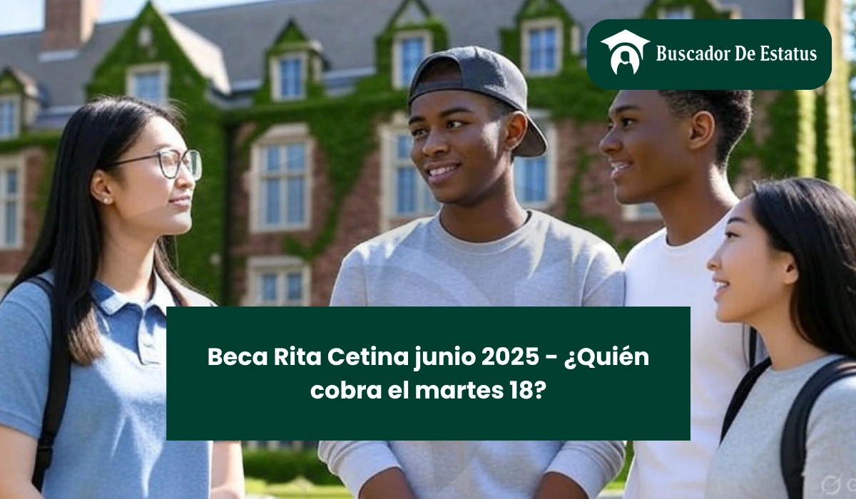 Beca Rita Cetina junio 2025 - ¿Quién cobra el martes 18?