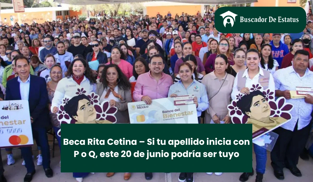Beca Rita Cetina – ¿Quiénes cobran el 20 de junio?
