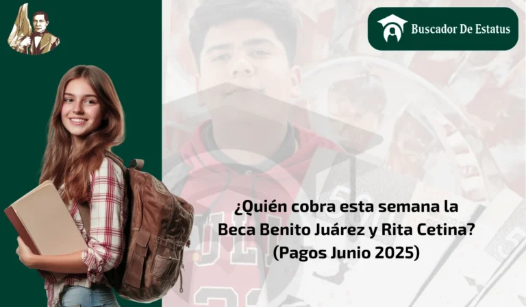 ¿Quién cobra esta semana la Beca Benito Juárez y Rita Cetina?
