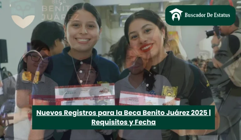 Nuevos Registros para la Beca Benito Juárez 2025