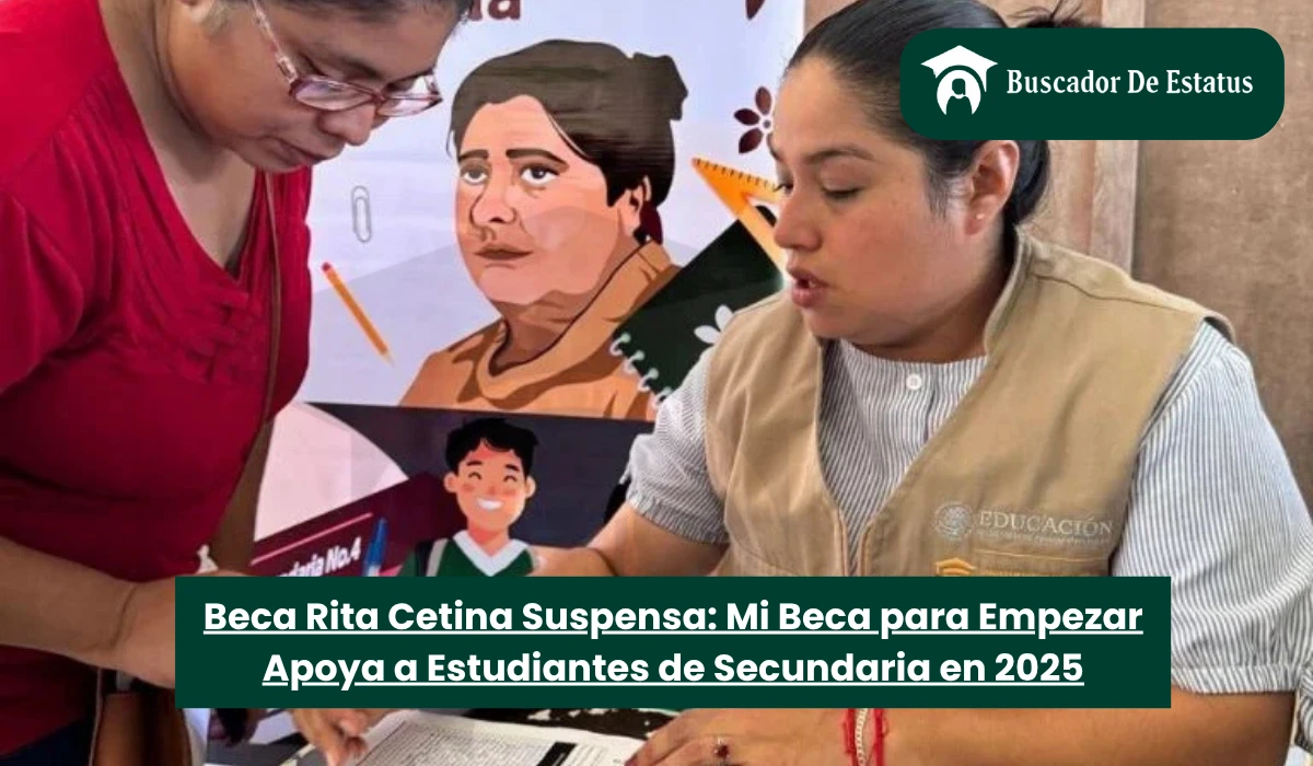 Beca Rita Cetina Suspensa: Mi Beca para Empezar Apoya a Estudiantes de Secundaria en 2025