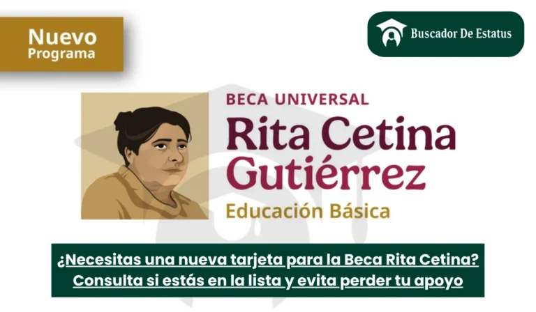 ¿Necesitas una nueva tarjeta para la Beca Rita Cetina? Consulta si estás en la lista y evita perder tu apoyo